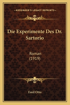 Paperback Die Experimente Des Dr. Sartorio: Roman (1919) [German] Book