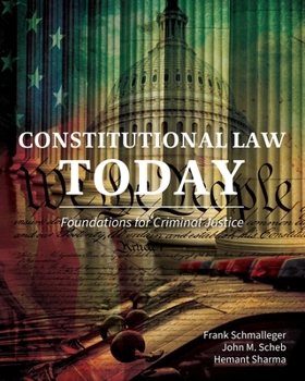 Paperback Constitutional Law Today: Foundations for Criminal Justice Book