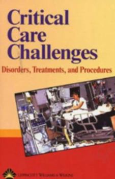 Paperback Critical Care Challenges: Disorders, Treatments, and Procedures Book