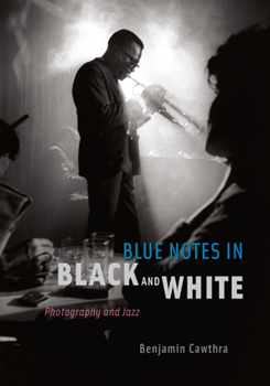 Paperback Blue Notes in Black and White: Photography and Jazz Book