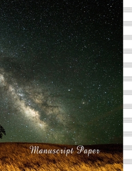 Manuscript Paper: Standard Blank Sheet Music Notebook: Milky Way Musicians Journal, Large Size 8.5x11 with 200 Pages of Staff Paper, 12 Staves per Page for Musicians, Teachers and Students