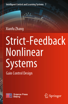 Paperback Strict-Feedback Nonlinear Systems: Gain Control Design Book