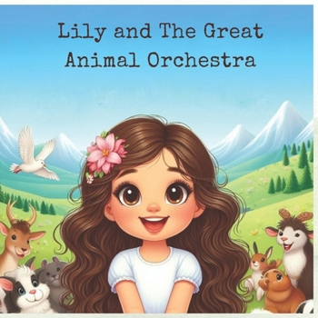 Paperback Lily and The Great Animal Orchestra Book