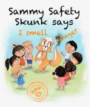 Paperback Sammy Safety Skunk Smells Danger Vol. 1 Book