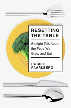 Hardcover Resetting the Table: Straight Talk about the Food We Grow and Eat Book