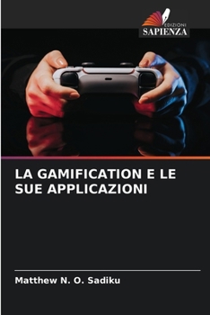 Paperback La Gamification E Le Sue Applicazioni [Italian] Book