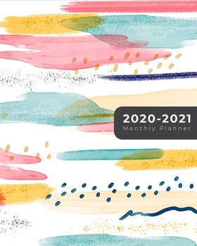 2020-2021 Monthly Planner: Weekly View Planner (Jan 2020 to Dec 2021) - Organizer and Journal with Calendar View