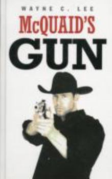 Hardcover McQuaid's Gun. Wayne C. Lee Book