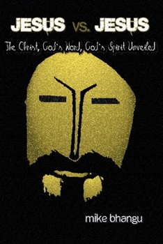 Paperback Jesus vs. Jesus: The Christ, God's Word, God's Spirit Unveiled Book