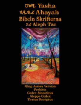 Paperback Yasha Ahayah Bibeln Skrifterna Aleph Tav (Swedish Edition YASAT Study Bible) [Swedish] Book