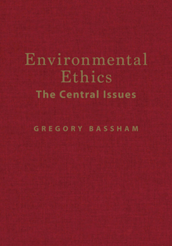 Hardcover Environmental Ethics: The Central Issues Book