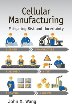 Paperback Cellular Manufacturing: Mitigating Risk and Uncertainty Book