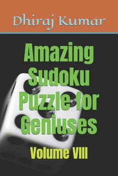 Paperback Amazing Sudoku Puzzle for Geniuses: Volume VIII Book