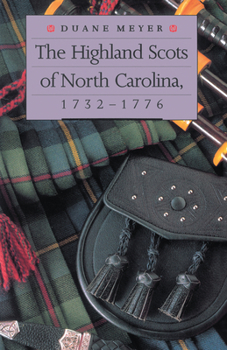 Paperback The Highland Scots of North Carolina, 1732-1776 Book