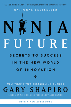 Hardcover Ninja Future: Secrets to Success in the New World of Innovation Book