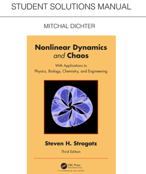 Paperback Student Solutions Manual for Non Linear Dynamics and Chaos: With Applications to Physics, Biology, Chemistry, and Engineering Book