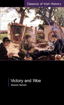 Paperback Victory and Woe: The West Limerick Brigade in the War of Independence: The West Limerick Brigade in the War of Independence Book