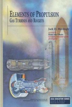 Hardcover Elements of Propulsion: Gas Turbines and Rockets Book