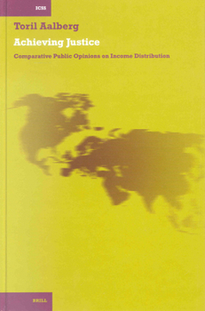 Hardcover Achieving Justice: Comparative Public Opinion on Income Distribution Book