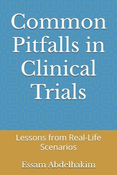 Paperback Common Pitfalls in Clinical Trials: Lessons from Real-Life Scenarios Book