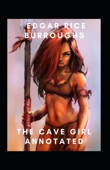 Paperback The Cave Girl Annotated Book