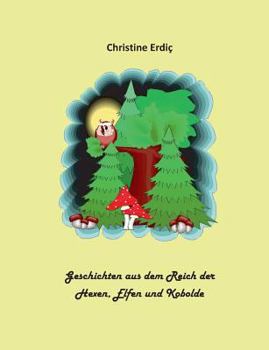 Paperback Geschichten aus dem Reich der Hexen, Elfen und Kobolde [German] Book
