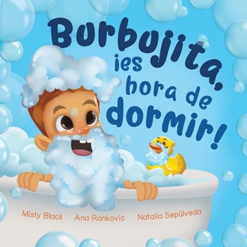 Paperback Burbujita, ¡es hora de dormir!: Un cuento para ayudar a establecer la rutina de la hora de dormir Book