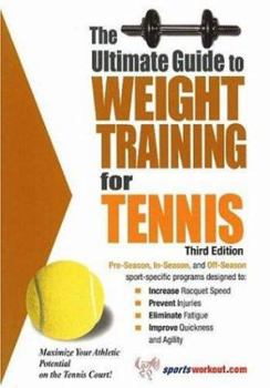 Paperback The Ultimate Guide to Weight Training for Tennis Book