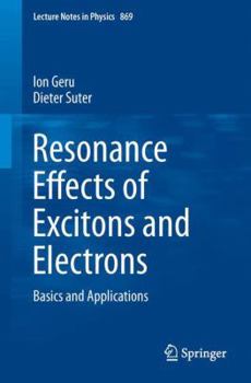 Paperback Resonance Effects of Excitons and Electrons: Basics and Applications Book