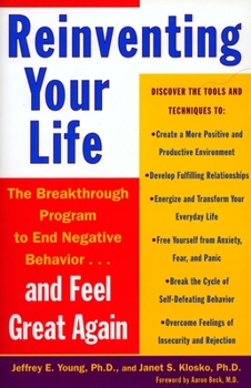 Paperback Reinventing Your Life: How to Break Free from Negative Life Patterns and Feel Good Again Book