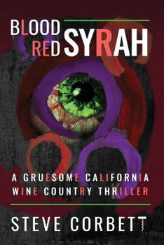 Paperback Blood Red Syrah: A Gruesome California Wine Country Thriller Book