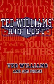 Ted Williams' Hit List : The Best of the Best Ranks the Best of the Rest