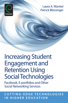 Paperback Increasing Student Engagement and Retention Using Social Technologies: Facebook, E-Portfolios and Other Social Networking Services Book