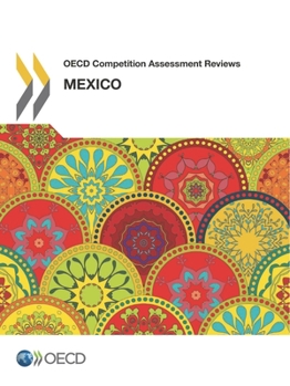 Paperback OECD Competition Assessment Reviews: Mexico Book