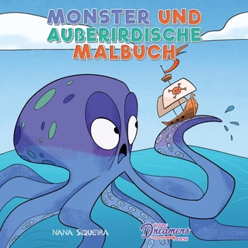 Monster und Au?erirdische Malbuch: F?r Kinder im Alter von 4-8 Jahren