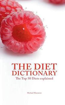 Paperback The Diet Dictionary: The Top 50 Diets explained Book