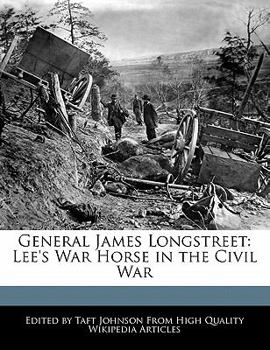 Paperback General James Longstreet: Lee's War Horse in the Civil War Book