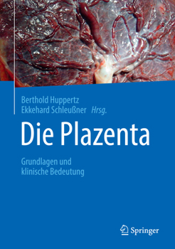 Hardcover Die Plazenta: Grundlagen Und Klinische Bedeutung [German] Book