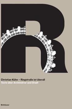 Hardcover Ringstraße Ist Überall: Texte Über Architektur Und Stadt [German] Book