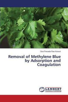 Paperback Removal of Methylene Blue by Adsorption and Coagulation Book