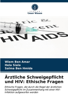 Paperback Ärztliche Schweigepflicht und HIV: Ethische Fragen [German] Book
