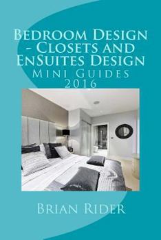 Paperback Bedroom Design - Closets and EnSuites Design: Mini Guides 2016 Book