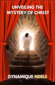 Paperback UNVEILING THE MYSTERY OF CHRIST Book