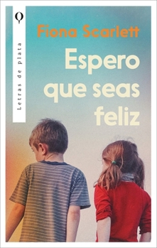 Espero que seas feliz (Spanish Edition)