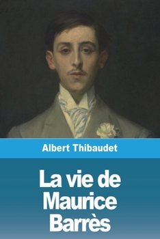 Paperback La vie de Maurice Barrès [French] Book