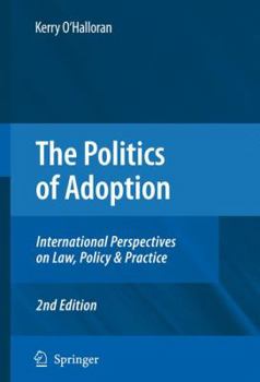 Paperback The Politics of Adoption: International Perspectives on Law, Policy & Practice Book