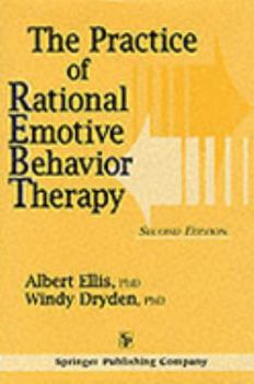 The Practice of Rational Emotive Behavior Therapy