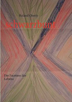 Paperback schwarzbunt: Die Facetten des Lebens [German] Book