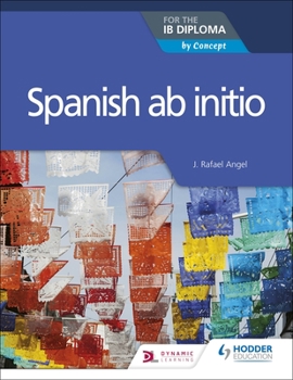 Paperback Spanish AB Initio for the Ib Diploma: Hodder Education Group Book