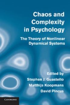 Paperback Chaos and Complexity in Psychology: The Theory of Nonlinear Dynamical Systems Book